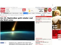 Bild zum Artikel: Am 24. September geht wieder mal die Welt unter