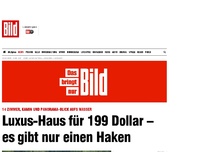 Bild zum Artikel: Unschlagbares Angebot - Haus für 199 Dollar – unter einer Bedingung