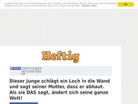 Bild zum Artikel: Dieser Junge schlägt ein Loch in die Wand und sagt seiner Mutter, dass er abhaut. Als sie DAS...