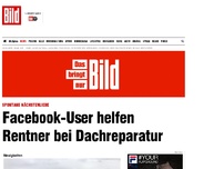 Bild zum Artikel: Facebook-Hilfsaktion - User helfen Rentner bei Dachreparatur