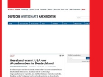 Bild zum Artikel: Russland warnt USA vor Atombomben in Deutschland