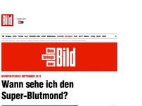 Bild zum Artikel: Himmels-Spektakel - Wann sehe ich den Super-Blutmond?