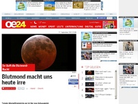 Bild zum Artikel: Blutmond macht uns heute irre