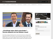 Bild zum Artikel: „Flüchtlinge haben Wahl entschieden“: Strache bedankt sich bei Diktator Assad