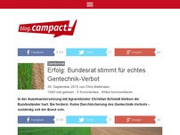 Bild zum Artikel: Erfolg: Bundesrat stimmt für echtes Gentechnik-Verbot