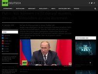 Bild zum Artikel: Putin: Wir können nicht darauf warten, dass die Terroristen zu uns kommen