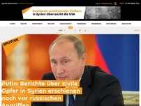 Bild zum Artikel: Putin: Berichte über zivile Opfer in Syrien erschienen noch vor russischen Angriffen