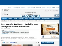 Bild zum Artikel: Psychoanalytiker Maaz: „Merkel ist von allen guten Geistern verlassen“