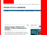 Bild zum Artikel: Aufstand gegen Merkel: CDU-Politiker fordern Schließung der Grenzen