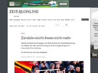 Bild zum Artikel: Zündeln reicht ihnen nicht mehr