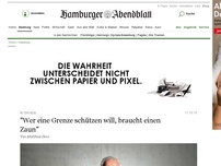 Bild zum Artikel: Interview: „Wer eine Grenze schützen will, braucht einen Zaun“