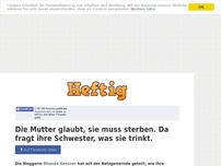 Bild zum Artikel: Die Mutter glaubt, sie muss sterben. Da fragt ihre Schwester, was sie trinkt.