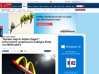 Bild zum Artikel: Experimente floppen - 'System liegt in letzten Zügen': Unternehmer prophezeien baldiges Ende von McDonald’s