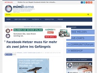 Bild zum Artikel: Facebook-Hetzer muss für mehr als zwei Jahre ins Gefängnis