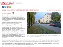 Bild zum Artikel: Junge Frau mitten am Tag in Dresden vergewaltigt