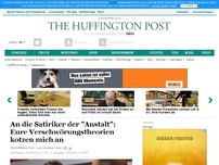 Bild zum Artikel: An die Satiriker der 'Anstalt': Eure Verschwörungstheorien kotzen mich an