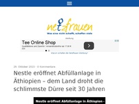 Bild zum Artikel: Nestle eröffnet Abfüllanlage in Äthiopien – dem Land droht die schlimmste Dürre seit 30 Jahren