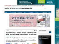 Bild zum Artikel: Syrien: US-Allianz fliegt Terroristen aus, um sie vor Russen zu schützen