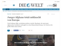 Bild zum Artikel: 'Keiner kümmert sich': Junger Afghane total enttäuscht von Europa