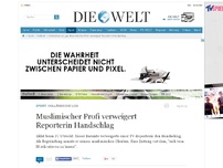 Bild zum Artikel: Holländische Liga: Muslimischer Profi verweigert Reporterin Handschlag