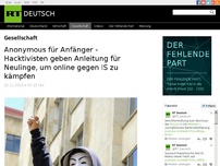 Bild zum Artikel: Anonymous für Anfänger - Hacktivisten geben Anleitung für Neulinge, um online gegen IS zu kämpfen