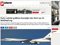 Bild zum Artikel: Videos aus Syrien: Putin schickt größten Kampfjet der Welt zur IS-Bekämpfung