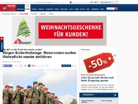 Bild zum Artikel: 'Es geht um die Sicherheit unseres Landes' - Wegen aktueller Sicherheitslage: Reservisten wollen Wehrpflicht wiedereinführen