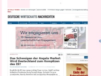 Bild zum Artikel: Das Schweigen der Angela Merkel: Wird Deutschland zum Komplizen des IS?