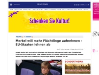 Bild zum Artikel: Merkel will mehr Flüchtlinge aufnehmen - EU-Staaten lehnen ab