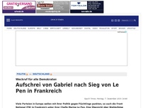 Bild zum Artikel: Aufschrei von Gabriel nach Sieg von Le Pen in Frankreich