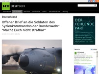 Bild zum Artikel: Offener Brief an die Soldaten des Syrienkommandos der Bundeswehr: 'Macht Euch nicht strafbar.'