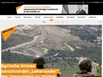 Bild zum Artikel: Syrische Armee zerschneidet „Lebensader“ der Terroristen zu Türkei