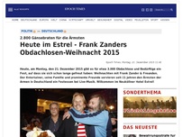 Bild zum Artikel: Heute im Estrel - Frank Zanders Obdachlosen-Weihnacht 2015