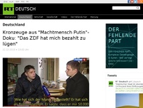 Bild zum Artikel: Kronzeuge aus 'Machtmensch Putin'-Doku: 'Das ZDF hat mich bezahlt, zu lügen'