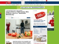 Bild zum Artikel: Ernährungsstreit vor Weihnachten - Experte warnt: Vegane Ernährung kann zu 'dauerhaften Behinderung' führen