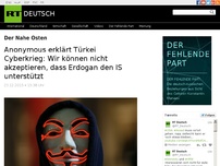 Bild zum Artikel: Anonymous erklärt Türkei Cyberkrieg: Wir können nicht akzeptieren, dass Erdogan den IS unterstützt