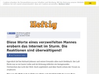 Bild zum Artikel: Diese Worte eines verzweifelten Mannes erobern das Internet im Sturm. Die Reaktionen sind...