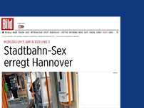 Bild zum Artikel: Morgens um 11 Uhr - „Suff-Sex“ in Stadtbahn erregt Hannover