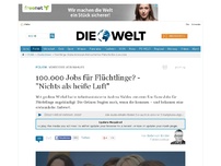 Bild zum Artikel: Vorstoß von Nahles: 100.000 Jobs für Flüchtlinge? - 'Nichts als heiße Luft'