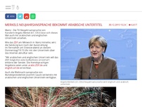 Bild zum Artikel: Merkels Neujahrsansprache bekommt arabische Untertitel
