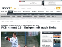 Bild zum Artikel: FCB nimmt 15-Jährigen mit nach Doha