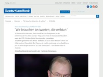 Bild zum Artikel: Deutschlandfunk | Interview | 'Wir brauchen Antworten, die wehtun'