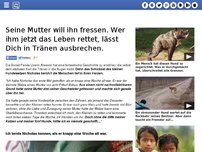 Bild zum Artikel: Seine Mutter will ihn fressen. Wer ihm jetzt das Leben rettet, lässt Dich in Tränen ausbrechen.