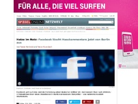 Bild zum Artikel: Hetze im Netz: Facebook löscht Hasskommentare jetzt von Berlin aus