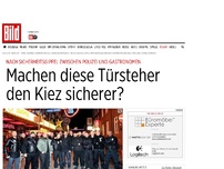 Bild zum Artikel: Türsteher auf Streife - Wir machen den Kiez sicher