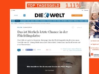 Bild zum Artikel: Zuwanderer: Das ist Merkels letzte Chance in der Flüchtlingskrise