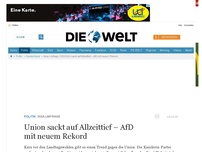 Bild zum Artikel: Umfrage: Union sackt auf Tiefstwert - AfD mit neuem Rekord