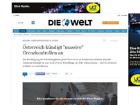 Bild zum Artikel: Obergrenze beschlossen: Österreich kündigt 'massive' Grenzkontrollen an