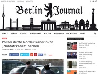 Bild zum Artikel: Polizei durfte Nordafrikaner nicht „Nordafrikaner“ nennen