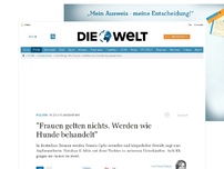 Bild zum Artikel: Flüchtlingsheime: 'Frauen gelten nichts. Werden wie Hunde behandelt'